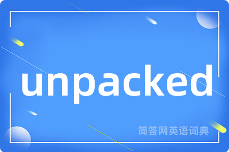 unpacked
