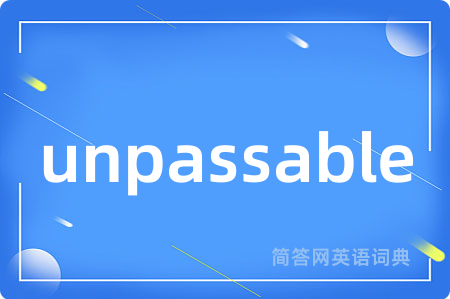 unpassable