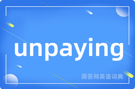 unpaying