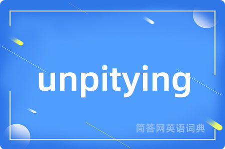 unpitying