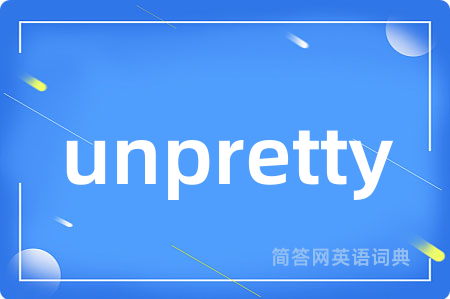unpretty