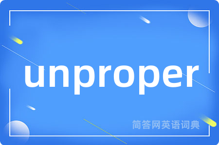 unproper