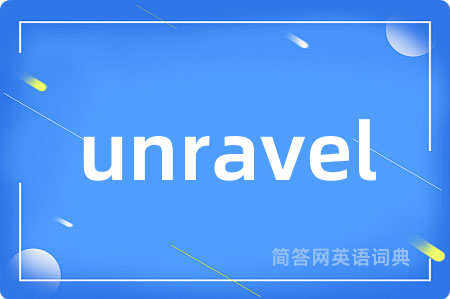 unravel