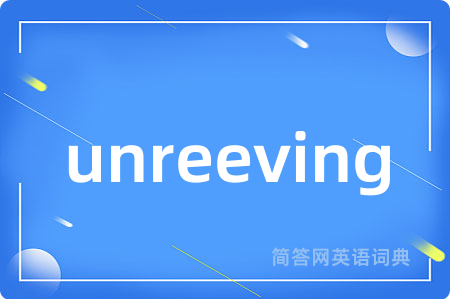 unreeving