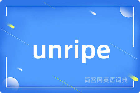 unripe