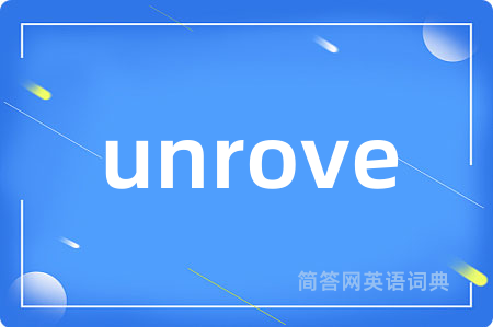 unrove