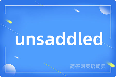 unsaddled