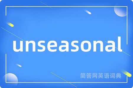 unseasonal