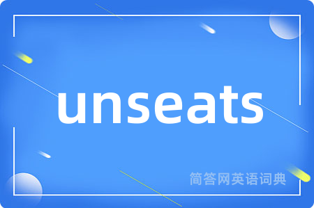 unseats