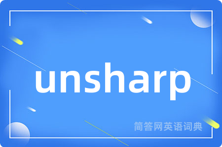 unsharp
