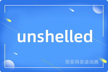 unshelled