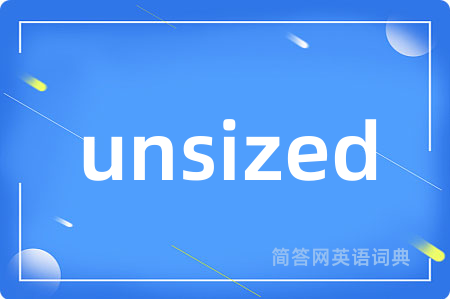 unsized