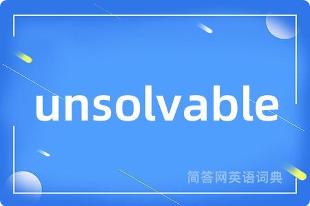 unsolvable
