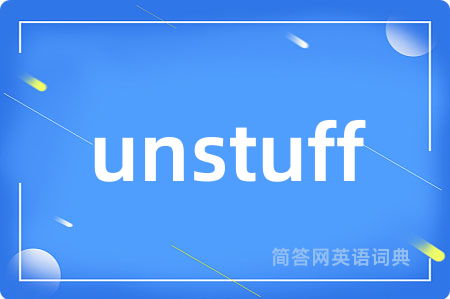 unstuff