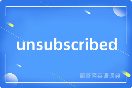 unsubscribed