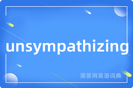 unsympathizing