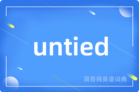 untied