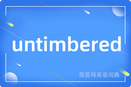 untimbered