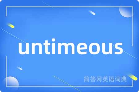 untimeous