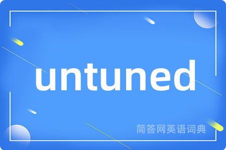 untuned