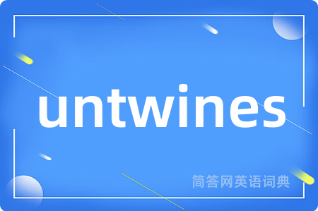 untwines