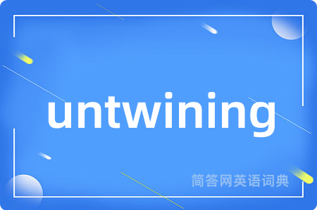 untwining