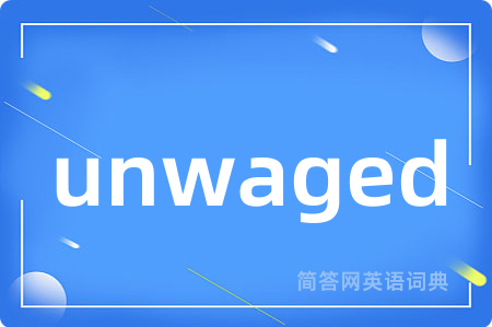 unwaged