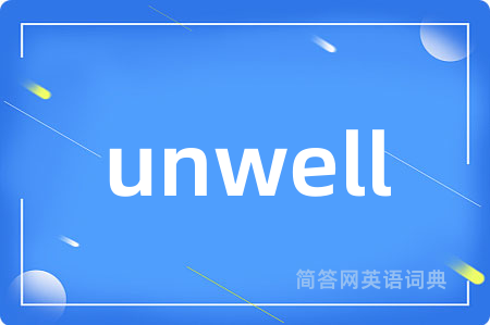 unwell