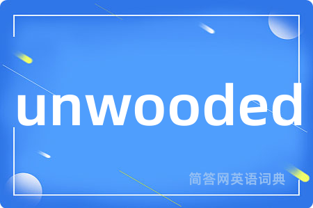 unwooded