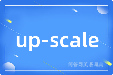 up-scale