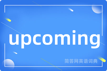 upcoming
