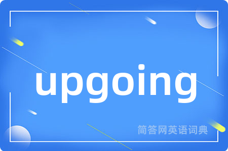 upgoing