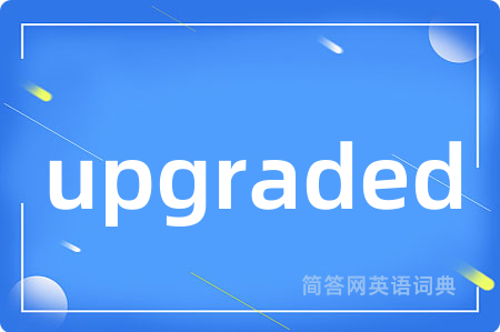 upgraded