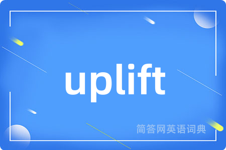 uplift