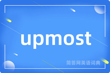 upmost