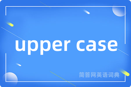 upper case