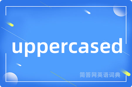 uppercased