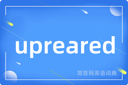 upreared