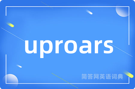 uproars