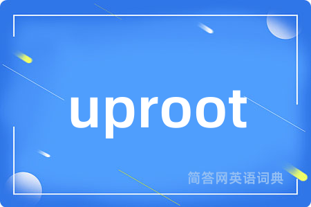 uproot