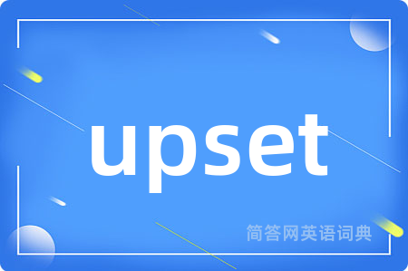 upset