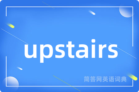 upstairs