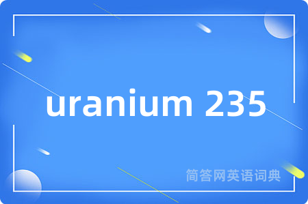 uranium 235