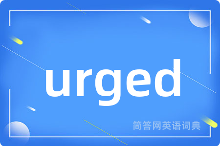 urged
