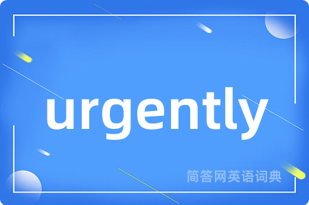 urgently