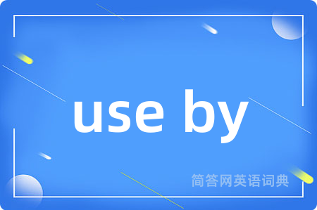 use by