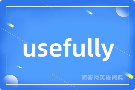 usefully