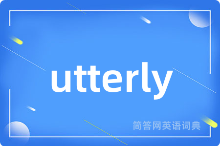 utterly