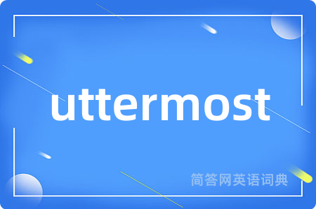uttermost