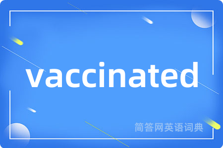 vaccinated